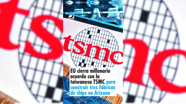 EU cierra millonario acuerdo con la taiwanesa TSMC para construir tres fábricas de chips en Arizona