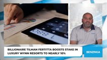 Billionaire Tilman Fertitta Boosts Stake In Luxury Wynn Resorts To Nearly 10%