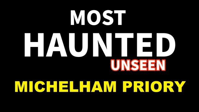 Most Haunted Paranormal T.V Series 1 - Episode 17 - Michelham Priory
