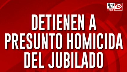 Detienen a presunto homicida del jubilado de San Carlos