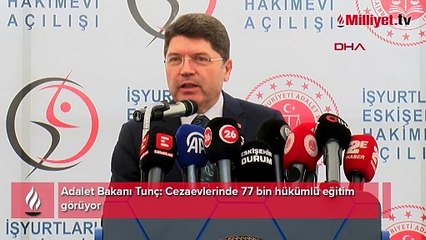 Adalet Bakanı Tunç: Cezaevlerinde 77 bin hükümlü eğitim görüyor