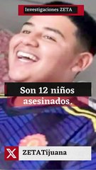 Son 12 niños asesinados.