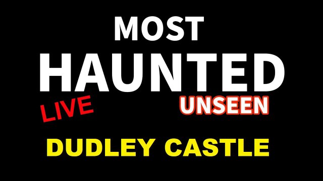 Most Haunted Paranormal T.V Series 1 - Episode 18 ∙ Live at Halloween - Dudley Castle