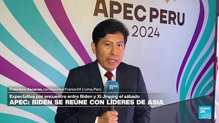 Informe desde Lima: Biden y Xi se reunirán en la última jornada del foro APEC