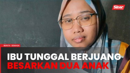 Ibu tunggal buta mata kiri berjuang besarkan dua anak