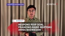 PDIP Tanggapi Pertemuan Pramono-Rano dengan Anies Baswedan