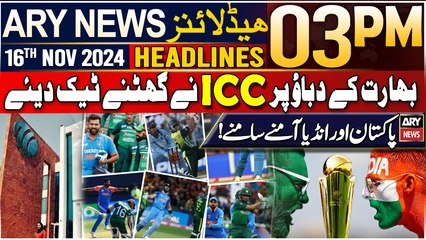 ARY News 3 PM Headlines | 16th Nov 2024 | Prime Time Headlines