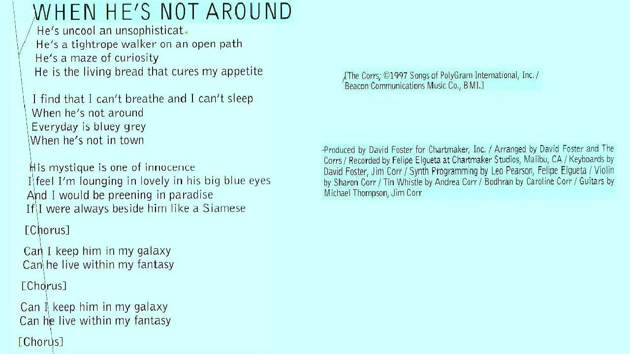 THE CORRS — When He's Not Around | from The Corrs: “Talk On Corners” | (1997 & 1998) | (CD audio) | (Lyrics)