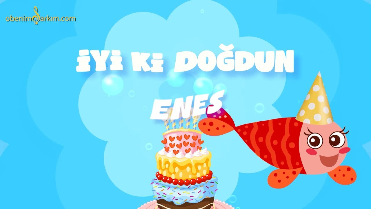 İyi ki Doğdun ENES - İsme Özel Kırmızı Balık Doğum Günü Şarkısı