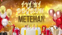 METEHAN - Doğum Günün Kutlu Olsun Metehan