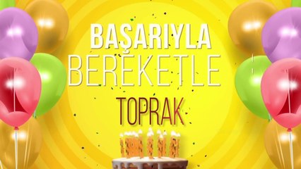 İyi ki doğdun TOPRAK - İsme Özel Doğum Günü Şarkısı