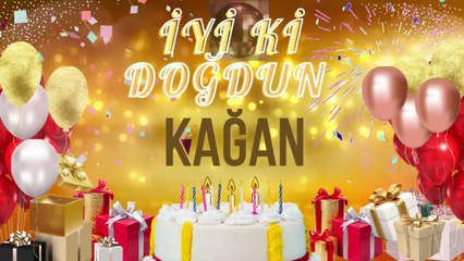 KAĞAN - Doğum Günün Kutlu Olsun Kağan