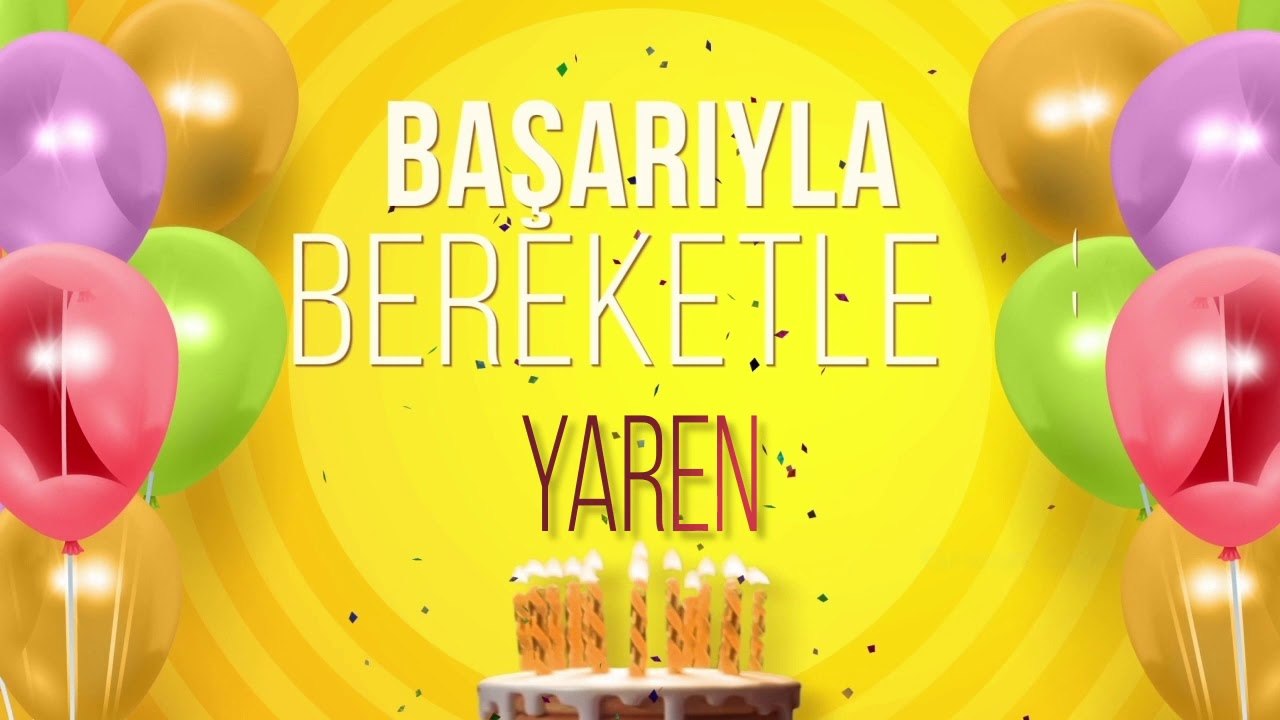 İyi ki doğdun YAREN - İsme Özel Doğum Günü Şarkısı (FULL VERSİYON)