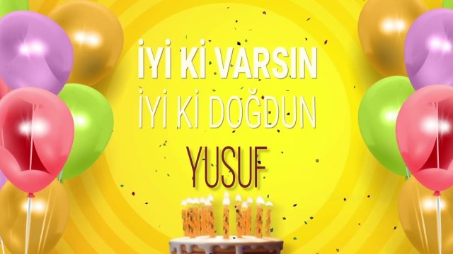 İyi ki doğdun YUSUF - İsme Özel Doğum Günü Şarkısı