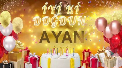 AYAN -  Ad Günün Mübarək Ayan