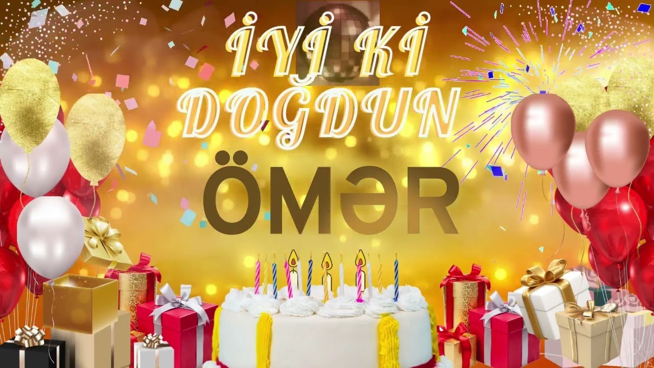 ÖMƏR – Ad Günün Mübarək Ömər