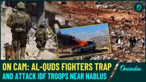 Israeli Forces Ambushed in Nablus: Al-Quds Brigades Repel Israeli Attack with Heavy Gunfire, Bombs