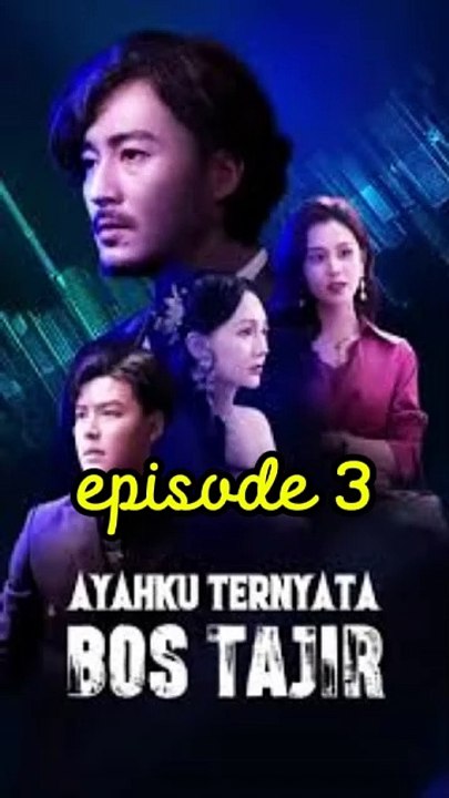Ayahku Ternyata Bos Tajir Eps.3