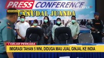 Imigrasi dan TNI AL Tangkap 5 WNI yang Diduga Hendak Jual Ginjal ke India