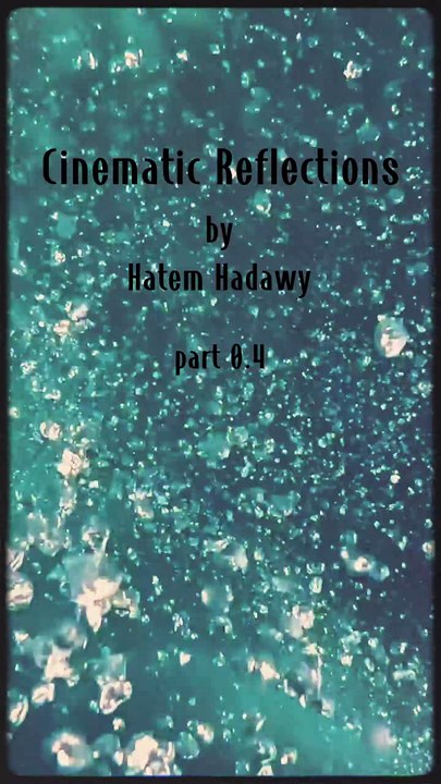 CINEMATIC REFLCTIONS 0.4