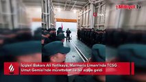 Bakan Yerlikaya TCSG Umut Gemisi'ni ziyaret etti