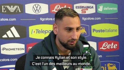 Italie - Donnarumma : "Mbappé ? La France a beaucoup d'attaquants de qualité"