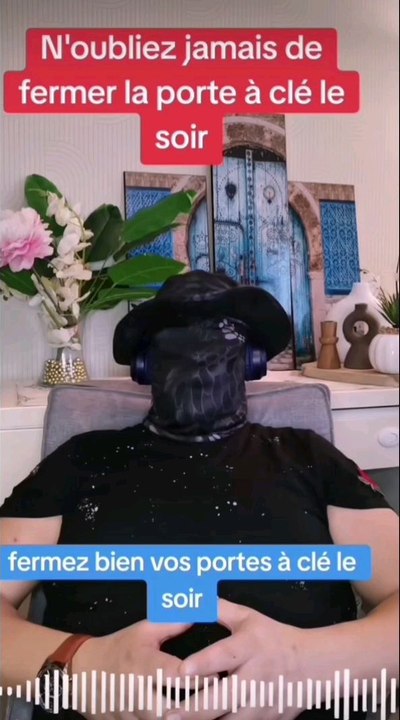 Un conseil fermer la porte le soir