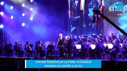 Jornada histórica en La Plata | La Catedral recuperó su sonido y su luz