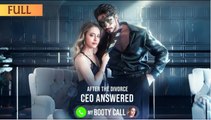 After the Divorce, CEO Answered My Booty Call Full Movie