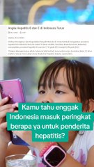 Kamu tahu Ngga Indonesia masuk peringkat berapa ya, untuk penderita Hepatitis?