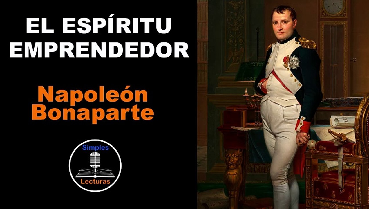 Napoleón Bonaparte - Espíritu Emprendedor