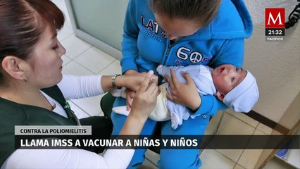 IMSS pide vacunar contra la poliomielitis a niños no inmunizados ante riesgo de contagio