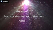 Márai Sándor - Arról, hogy minden nap tovább kell menned Répa Ati