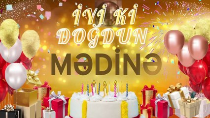 MƏDİNƏ – Ad Günün Mübarək Mədinə
