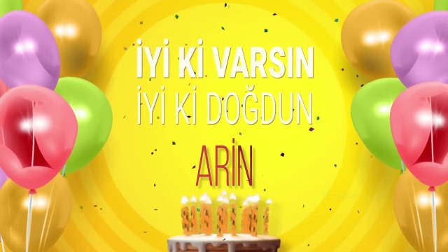 İyi ki doğdun ARİN - İsme Özel Doğum Günü Şarkısı