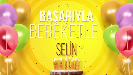 İyi ki doğdun SELİN - İsme Özel Doğum Günü Şarkısı (FULL VERSİYON)