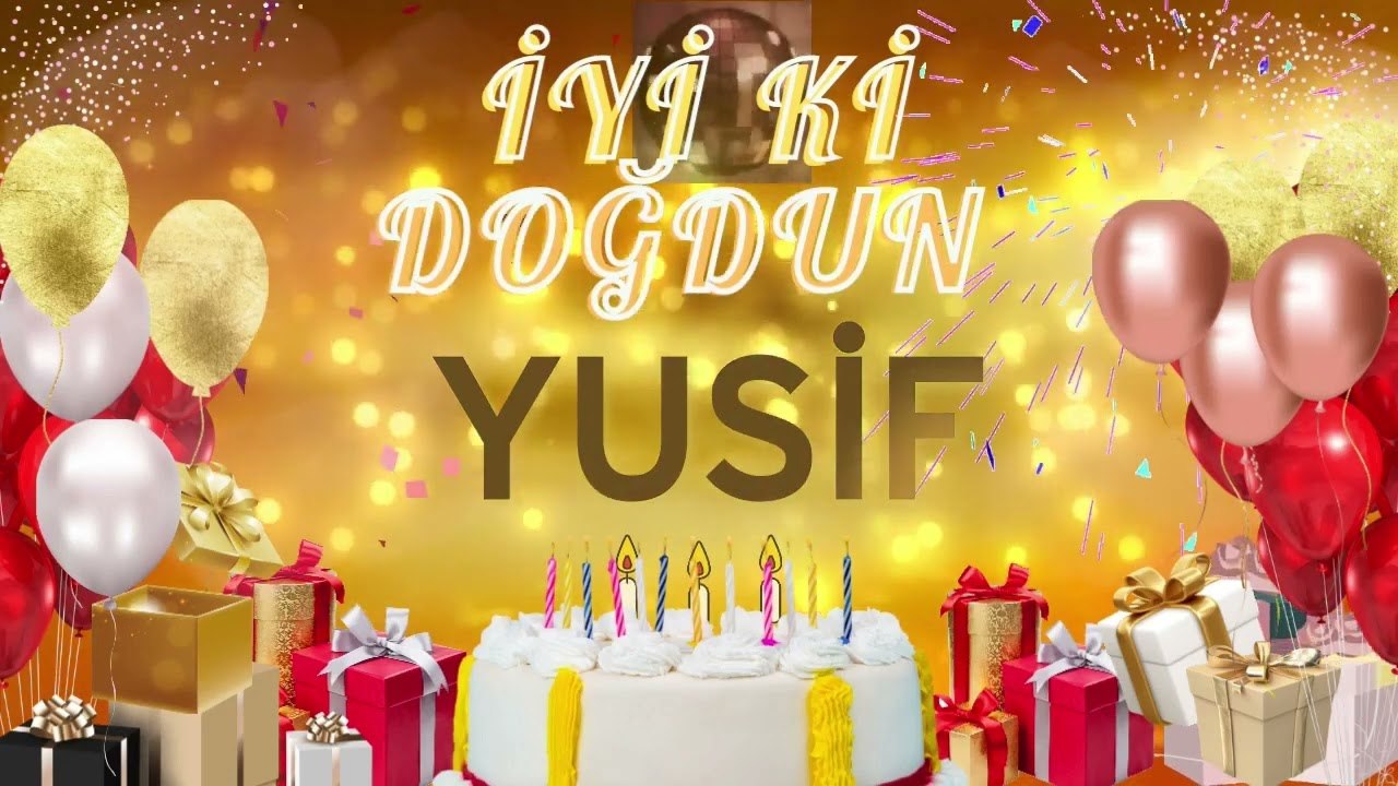 YUSiF – Ad Günün Mübarək Yusif #yusif