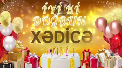 XƏDİCƏ – Ad Günün Mübarək Xədicə