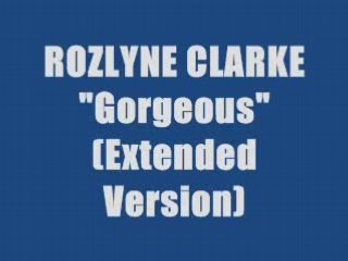 Rozlyne Clarke - Gorgeous (maxi version)
