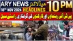 ARY News 10 PM Headlines | 18th Nov 2024 | PTI Protest - Police in Action