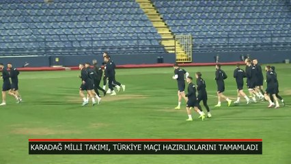 Karadağ Milli Takımı, Türkiye maçı hazırlıklarını tamamladı
