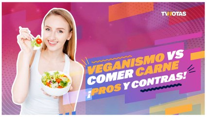 Veganismo vs. comer alimentos de origen animal: pros y contras