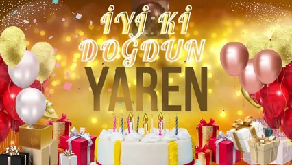 YAREN - Doğum Günün Kutlu Olsun Yaren