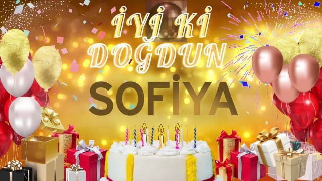 SOFİYA – Ad Günün Mübarək Sofiya