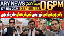 ARY News 6 PM Headlines | 17th Nov 2024 | Prime Time Headlines