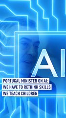 Portugal minister on AI: We have to rethink skills we teach children