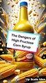 The Dangers of High Fructose Corn Syrup