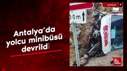 Antalya'da yolcu minibüsü devrildi