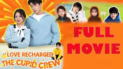 Love Recharged - The Cupid Crew Full Movie