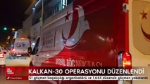 Türkiye genelinde göçmen operasyonu: 1644 kişi yakalandı